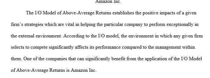 Identify an organization that could benefit from the application of the I/O Model of Above-Average Returns.