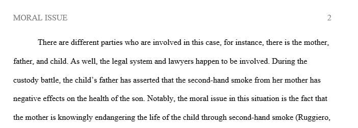 Identify the moral issue(s) and the parties involved; identify what rights are at stake.