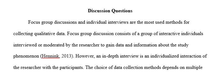 Review the focus group media program found in the Learning Resources and consider how you might use a focus group in collecting data