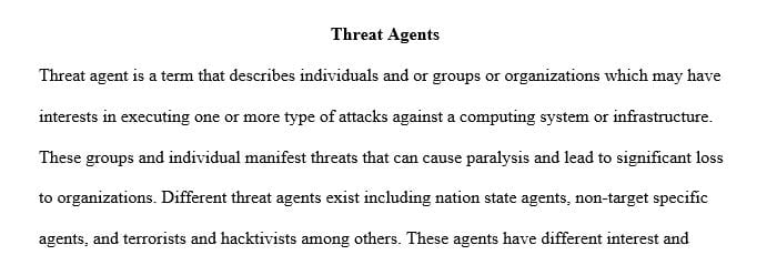 Select a threat agent. After conducting research explain how active is this threat agent today based on research.