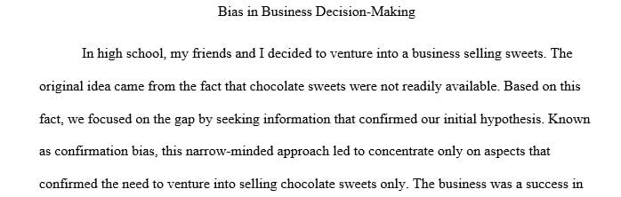 Think of a business example of how a bias created a poor analysis decision or outcome. 