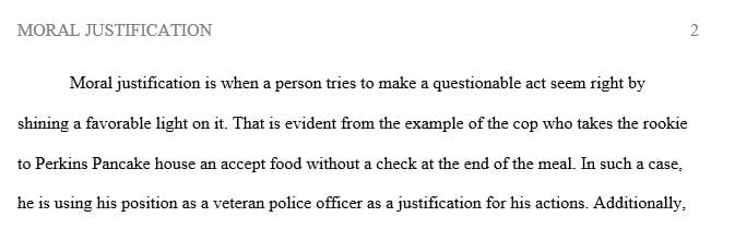 What if someone asked if you ever used moral justification for an action you knew was wrong