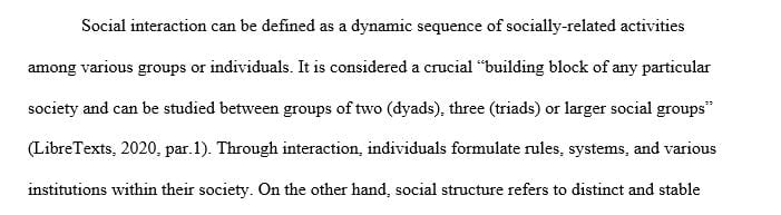 What is social interaction? What are the elements of social structures?