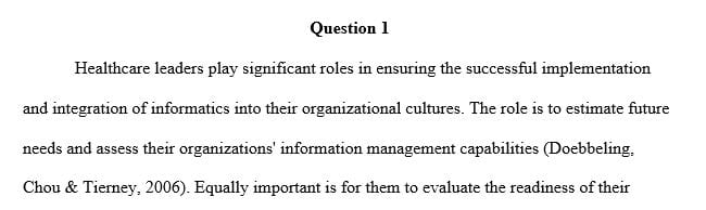 What is the role of the health care leader in implementing and integrating informatics into the organizational culture