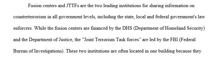 Why are two centers necessary (JTTF and Fusion Centers) Support your answer.