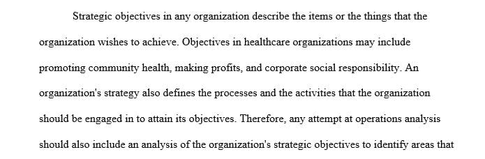 Why should an operations analysis consider the organization’s strategic objectives