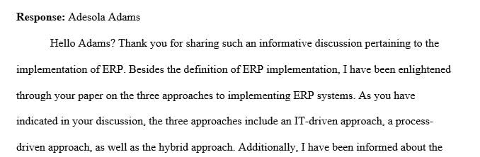 Adopting an ERP system to the enterprise’s business process constitutes the process-driven approach