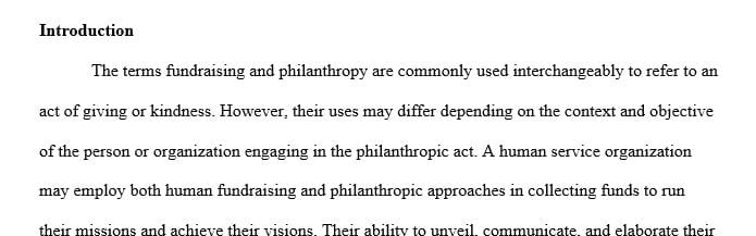 Critically analyze the differences between fundraising and philanthropy in a human service organization