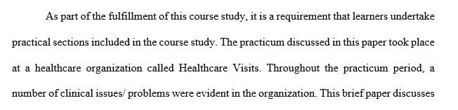 Determine what clinical problem or issue the organization is facing. 