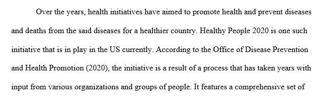 Discuss how the Healthy People 2020 initiative could be used by you, as a nurse, to make a difference 
