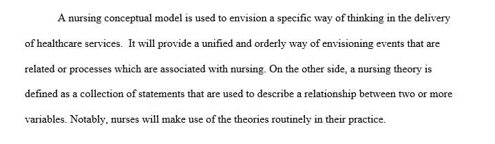 Discuss the difference between a nursing conceptual model and a nursing theory.