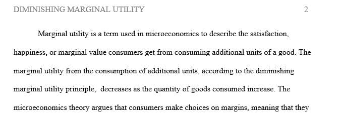 Explain how diminishing marginal utility results in the need for consumers to make choices.