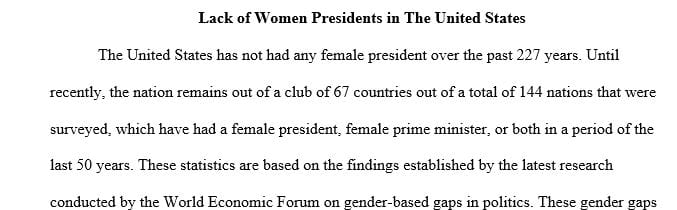 How might you explain the fact that the United States has never elected a woman to be president