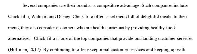 Identify three brands you believe have the strongest likelihood of remaining a source of advantage in the 21st century and explain why