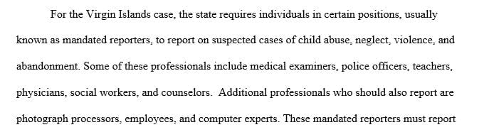 Review your state's mandated reporter statute. Provide details about this in your post
