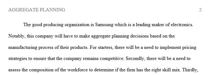 Select a goods-producing organization and a service-providing organization of your choice.