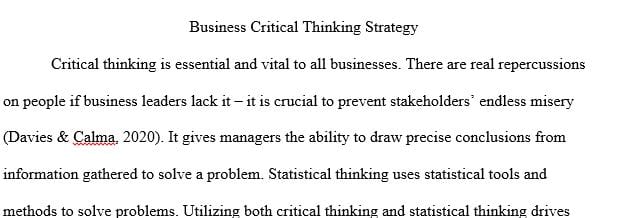 Speculate on the overall manner in which you would use tools like Excel to apply a business-critical thinking strategy