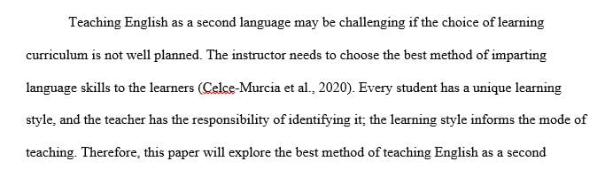 Suppose you were assigned to teach a class of students who were new to English as a second language.