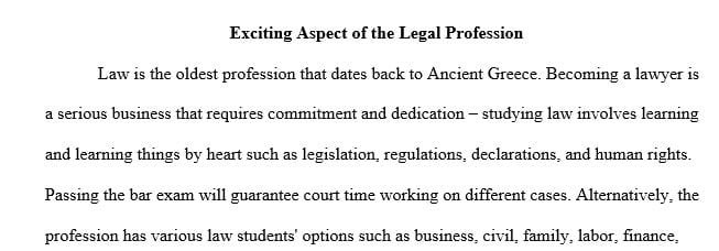What was the most interesting aspect of the legal profession from your perspective and how has it affected your interest in going to law school