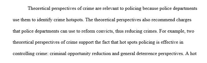 Why are theoretical perspectives on crime relevant in policing