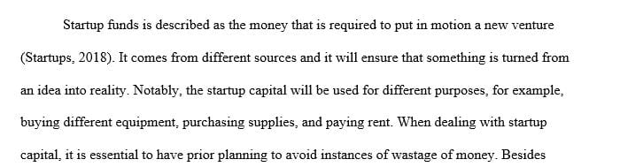 Write a one page overview of your plan for the startup funds and working capital strategy for your business plan.