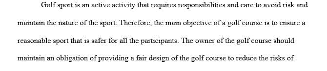 Address how the course case could have been prevented when considering the facility planning and design of the golf course.