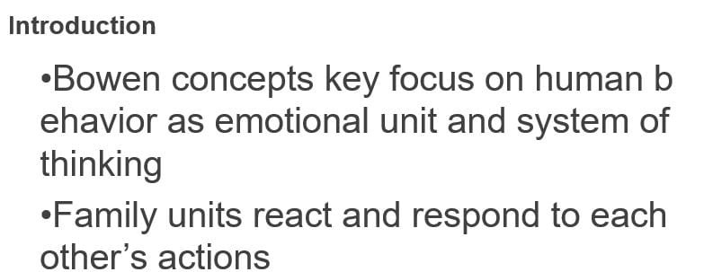 Create a 7-10 slide powerpoint presentation in which following concepts are explained as per Bowen.