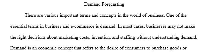 Describe the strategies used to forecast customer demand based on your readings