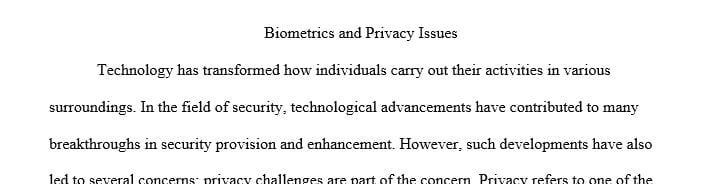 Discuss Privacy issues related to the use of Biometric devices