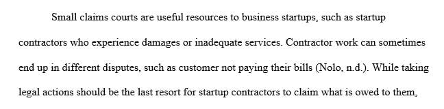 Discuss why you think that Small Claims is important to a contractor who is just starting out and why.