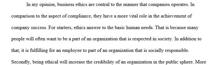 Ethical business practices increase the value of an organization.