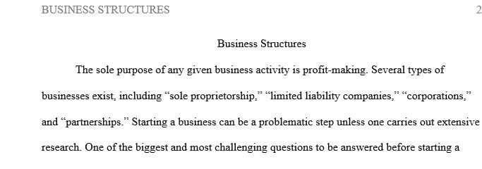 Explain the following business structures sole proprietorship partnership LLC and a corporation