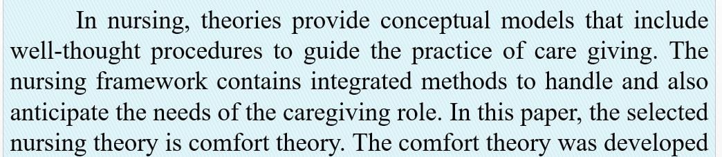 Nursing theories are tested and systematic ways to implement nursing practice.