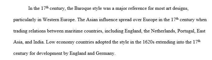 There was a wide variety of Baroque styles throughout Europe during the 17th century.