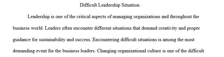 Analyze a difficult leadership situation in the business world that has impacted a company or companies.