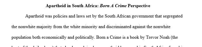 As explained in Born a Crime, how did apartheid function in South Africa