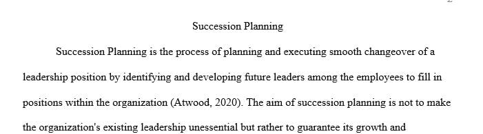 Define succession planning, explain its importance to organizational vitality, and discuss the succession planning process.