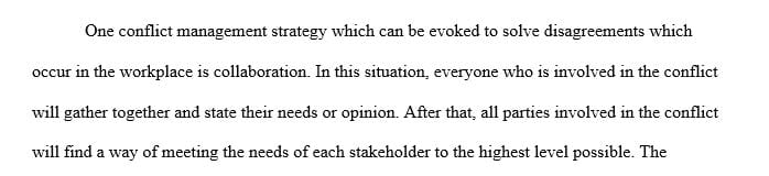 Describe a possible conflict resolution strategy that can be evoked within a workplace