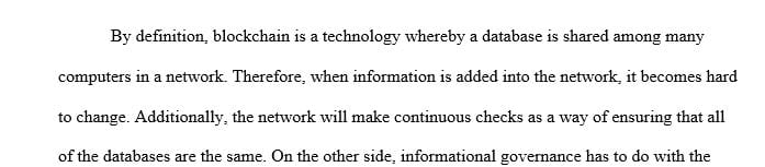 Discuss at least two ways you foresee Blockchain transforming information governance in businesses.