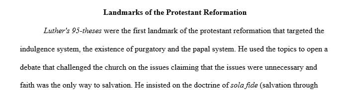 Discuss the three landmarks that you consider most important to the phenomenon known as the Protestant Reformation