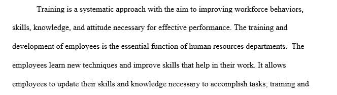 Evaluate various methods of training and development outcomes.