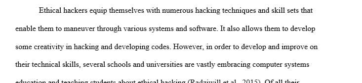 Given the rich and diverse skills and mindset of an ethical hacker which characteristics do you believe to be the most important in this role