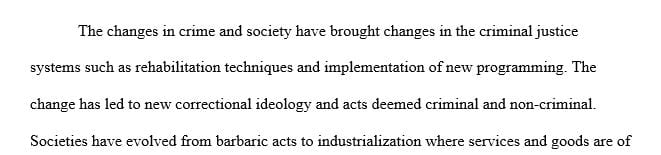 Identify two historical developments in corrections and what impact they have on corrections today.