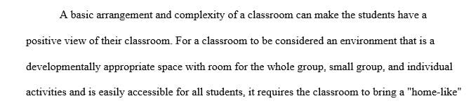 Imagine you are a new teacher who is designing a developmentally appropriate and easily accessible classroom.