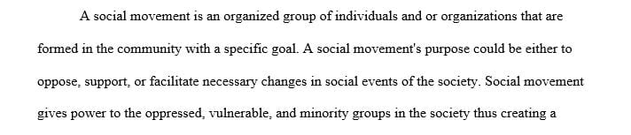 New social movements are defined as movements that address values, social identities, and improvements in the quality of life.