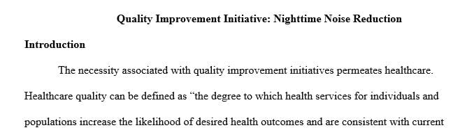 Propose a quality improvement initiative from your place of employment that could easily be implemented if approved.