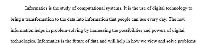 Research recent trends to forecast what the coming years may bring for the field of informatics.