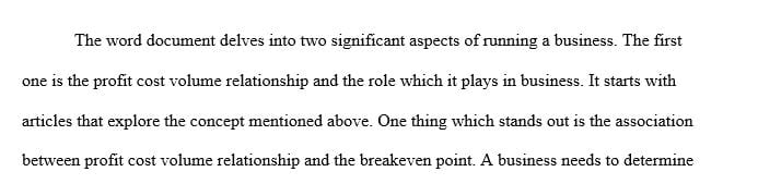 Review at least 3 articles on Profit-Cost-Volume relationship. Summary (300 words or more) the articles in your own words.