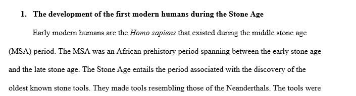 The development of the first modern humans during the Stone Age.