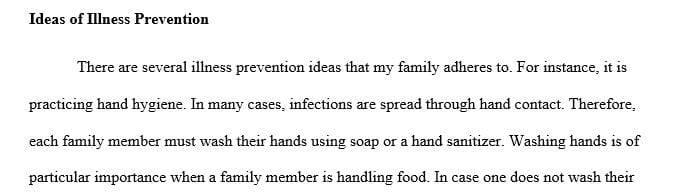 Think for a while about cultural practices and how they affect health or illness in your own family.